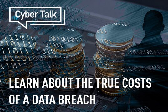 Text: Learn About the True Costs of a Data Breach
