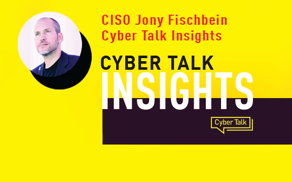 Jony Fischbein Cyber Talk Insights
