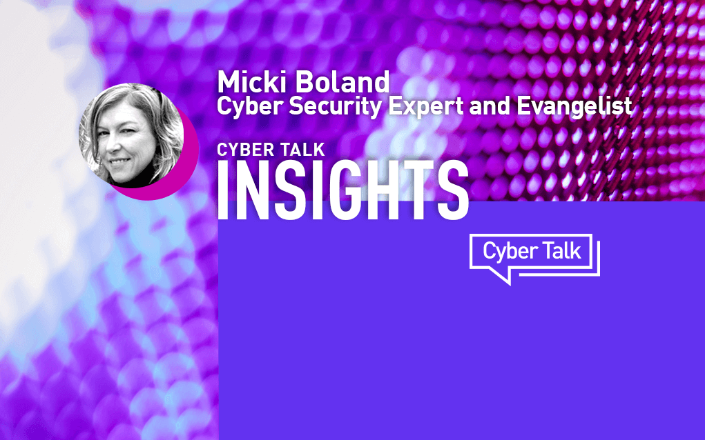 Micki Boland, Cyber Security Expert and Evangelist