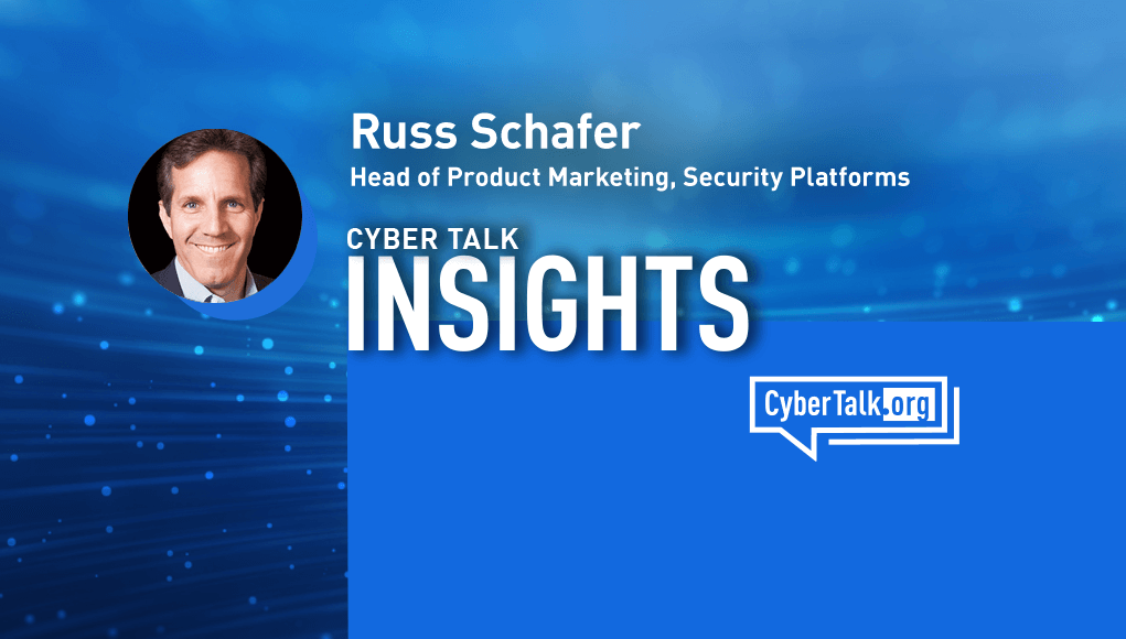 Russ Schafer, Head of Product Marketing, Security Platforms