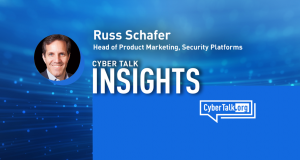 Russ Schafer, Head of Product Marketing, Security Platforms