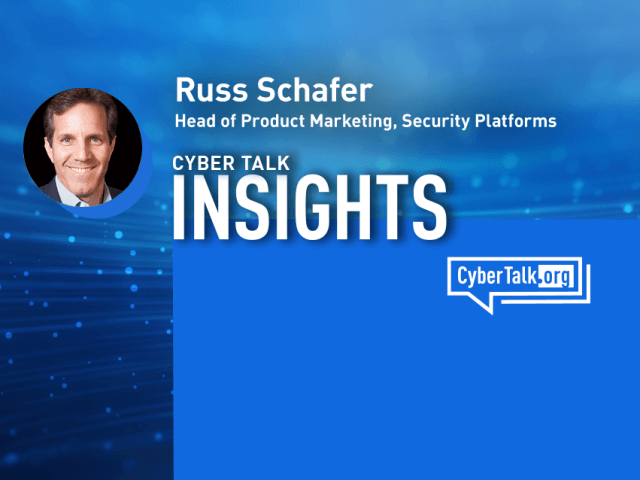 Russ Schafer, Head of Product Marketing, Security Platforms