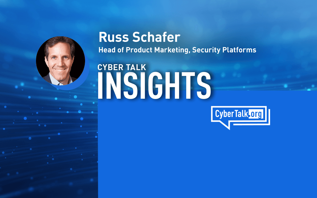 Russ Schafer, Head of Product Marketing, Security Platforms