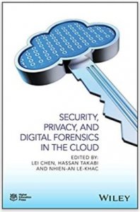 Security Privacy and Digital Forensics in the Cloud