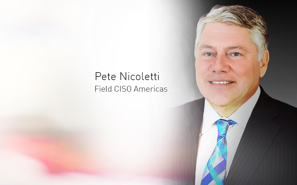 Pete Nicoletti, Field CISO Americas