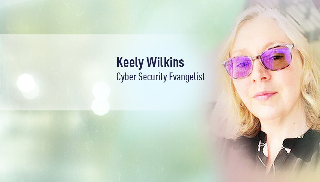 Keely Wilkins, Cyber Security Evangelist