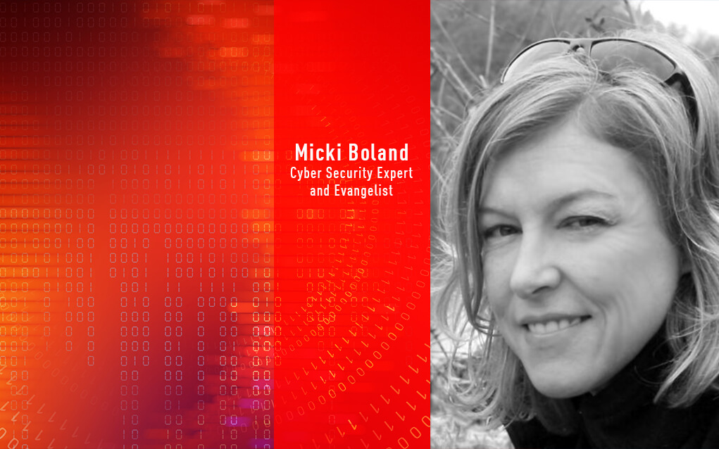 Micki_Boland_Cybersecurity Expert and Evangelist