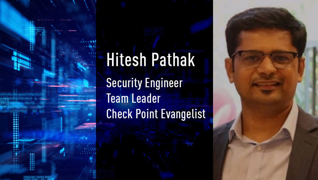 Hitesh Pathak, Cyber Security Expert and Evangelist