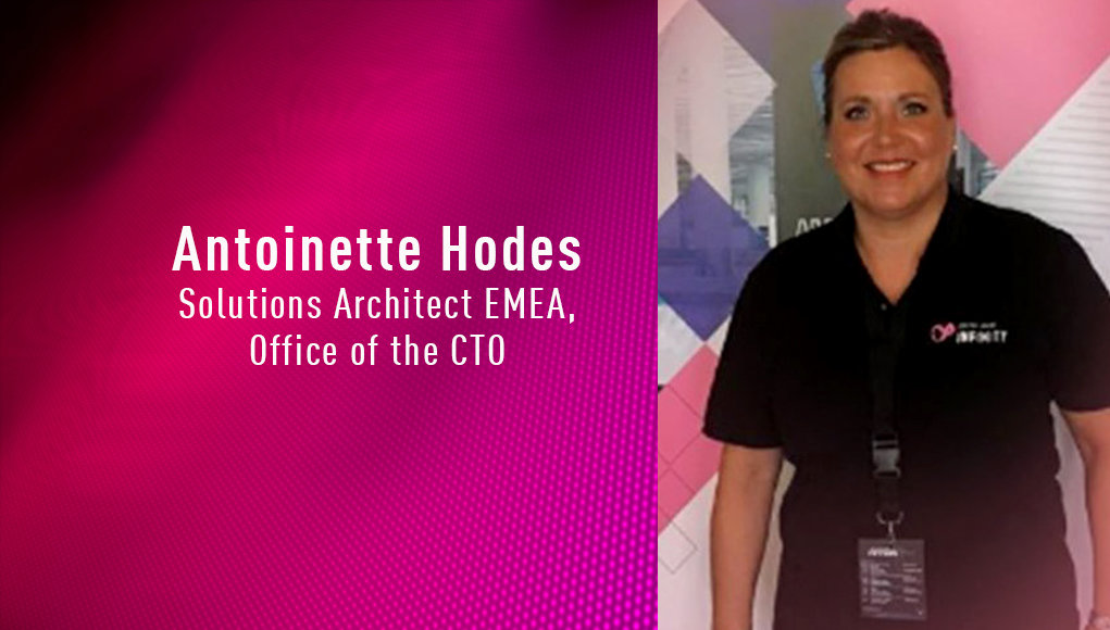 Antoinette Hodes, Solutions Architect EMEA, Office of the CTO