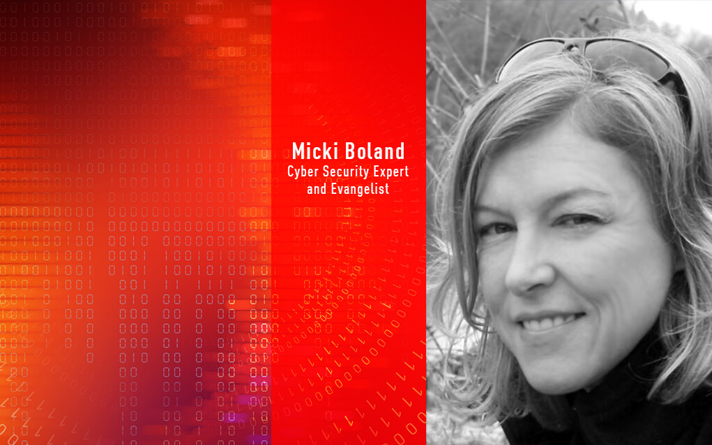Micki Boland, Cyber security expert and evangelist