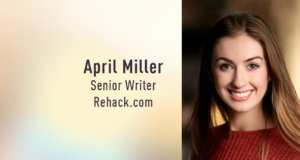 April Miller, Senior Writer, Rehack.com