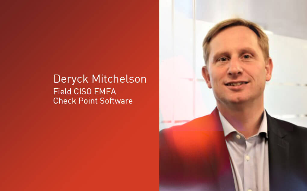 Deryck Mitchelson, Field CISO EMEA, Check Point Software