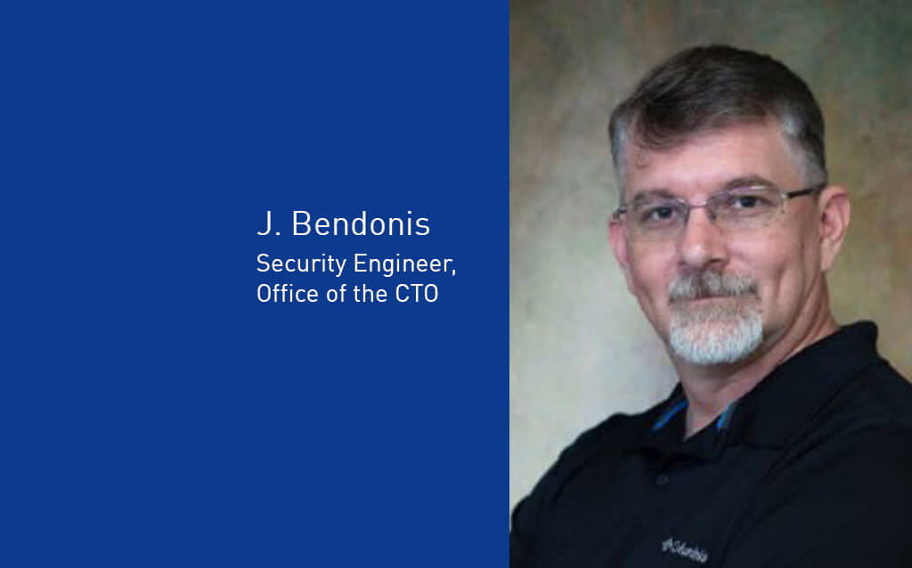 J. Bendonis, Security Engineer, Office of the CTO