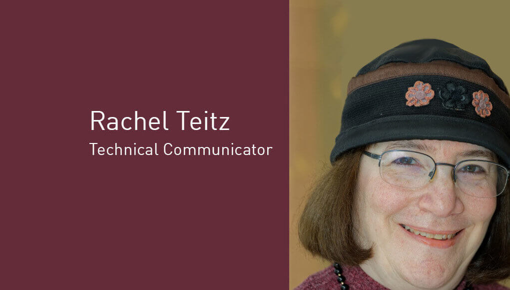 Rachel Teitz, Technical Communicator