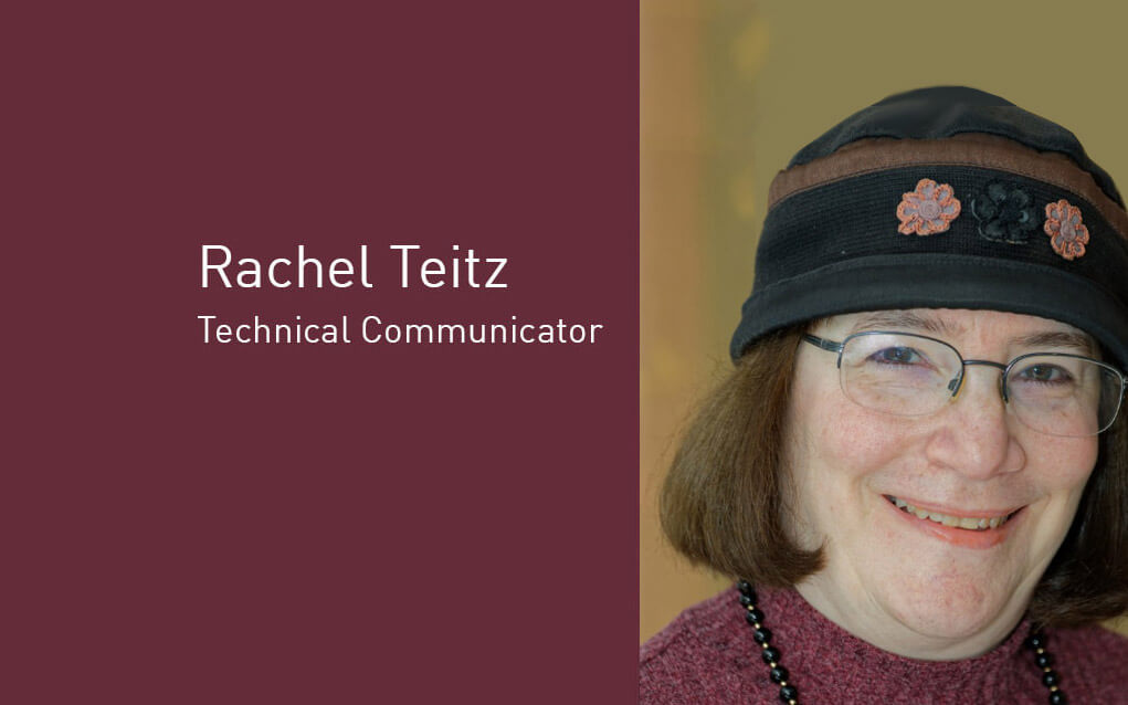 Rachel Teitz, Technical Communicator