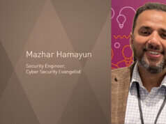 Mazhar Hamayun, Security Engineer, Cyber Security Evangelist