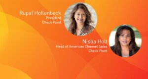 SIA 2023 Power 100 Honorees; Check Point President Rupal Hollenbeck and Head of Americas Channel Sales Nisha Holt