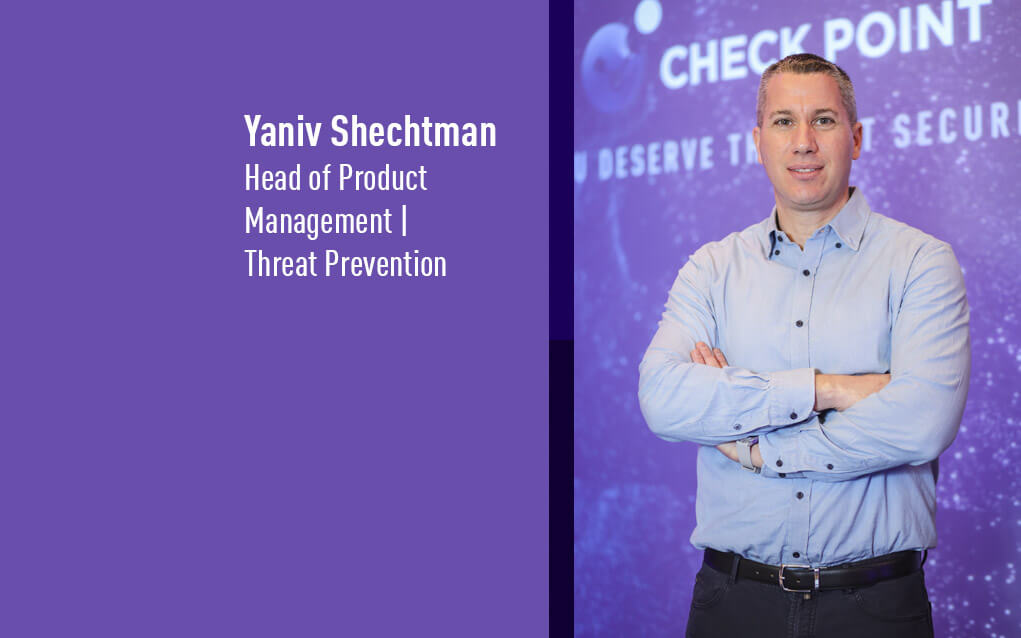 Yaniv Schectman, Head of Product Management | Threat Prevention, Check Point
