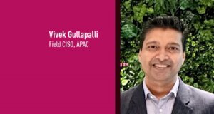 Vivek Gullapalli, Field CISO, APAC