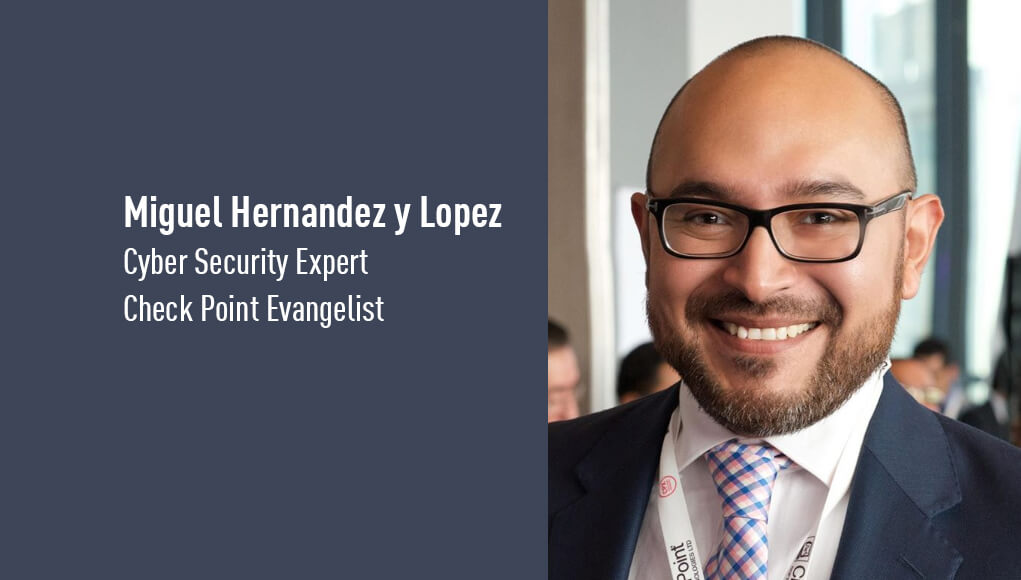 Miguel Hernandez y Lopez, Cyber security expert and Evangelist