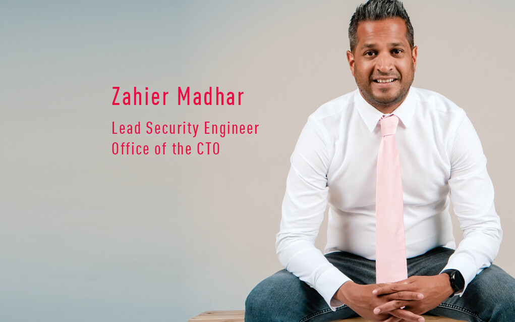 Zahier Madhar, Lead Security Engineer, Office of the CTO