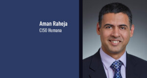 Aman Raheja, CISO Humana