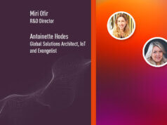 Miri Ofir, R&D Director and ANtoinette Hodes, Global Solutions Architect, IoT and Evangelist