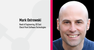 Mark Ostrowski, Head of Engineering, U.S. East, Check Point