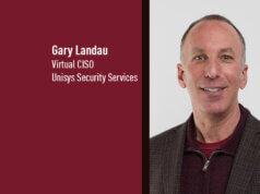 Gary Landau, Virtual CISO, Unisys Security Services